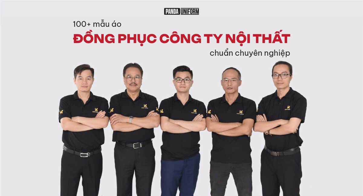 100+ mẫu áo đồng phục công ty nội thất chuẩn chuyên nghiệp