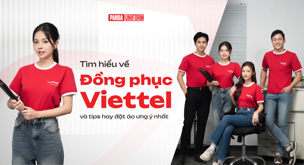 tìm hiểu về đồng phục viettel và tips hay đặt áo ưng ý nhất