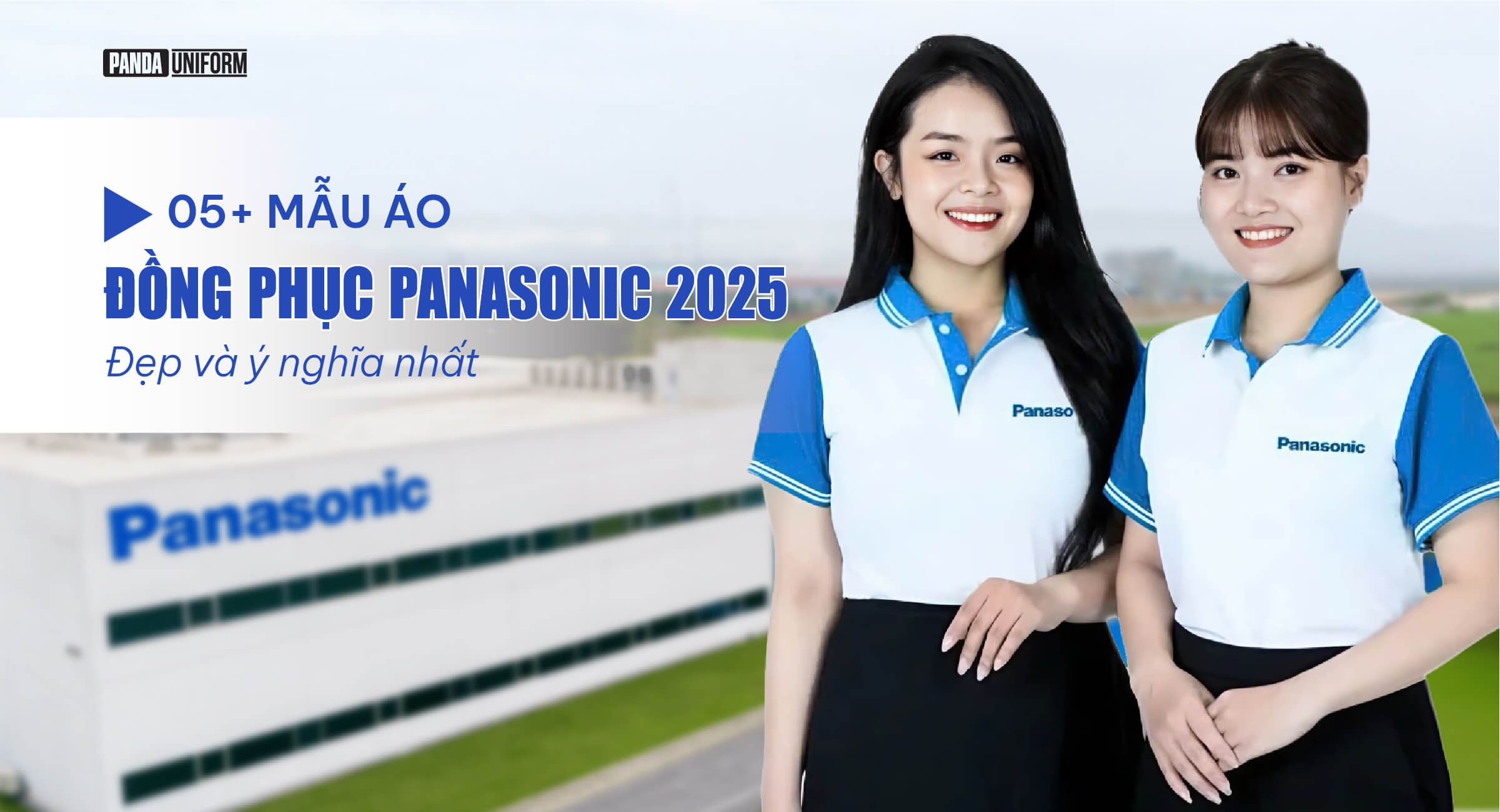 khám phá 5+ mẫu đồng phục panasonic 2025 đẹp và ý nghĩa nhất
