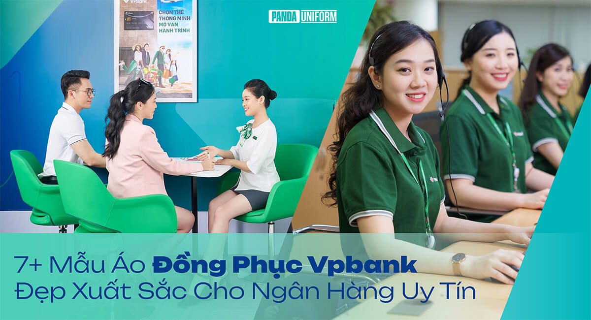 7+ mẫu áo đồng phục vpbank đẹp xuất sắc cho ngân hàng uy tín