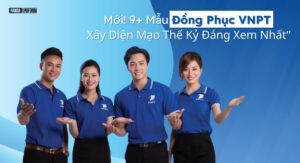 9+ mẫu đồng phục vnpt xây diện mạo thế kỷ đáng xem nhất